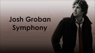 Josh Groban - Symphony - Lyrics - Magyar felirat