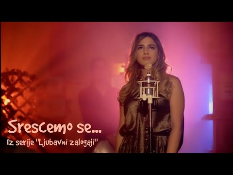Ana Baresic - Srescemo se... (Iz serije "Ljubavni zalogaji")
