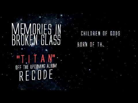 Memories in Broken Glass - Titan (w/ Lyrics)