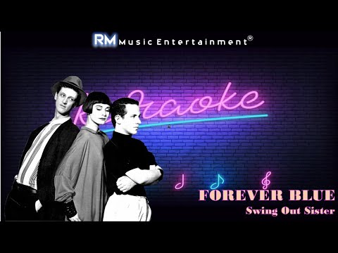 Forever Blue - Swing Out Sister