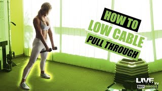 LOW CABLE PULL THROUGH exercise video thumbnail