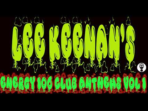Lee Keenan's Energy 106 Club Anthems -Vol.1-