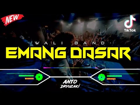 DJ EMANG DASAR - WALI BAND‼️ VIRAL TIKTOK || FUNKOT VERSION