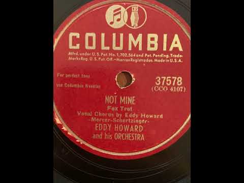 Eddy Howard And His Orchestra – Not Mine 1947