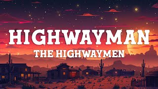 The Highwaymen, Willie Nelson, Johnny Cash, Waylon Jennings, Kris Kristofferson - Highwayman(Lyrics)
