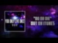 You Only Live Once - "DO OR DIE"(Official ...