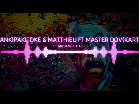 SWANKIPAKITOKE & MATTHIEU FT MASTER DOV ( Yo Kartel ) - MO DANCEHALL