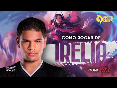 COMO JOGAR DE IRELIA - TUTORIAL DE HABILIDADES, COMBOS, BUILDS E RUNAS - COM AYEL