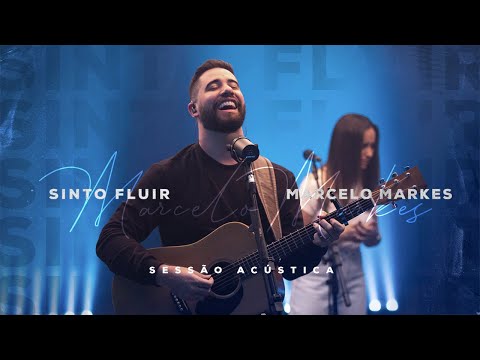 Sinto Fluir - Marcelo Markes (Sessão Acústica)
