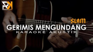 Download lagu Gerimis Mengundang - Slam | Karaoke Akustik (Nada Pria) mp3 Download lagu Gerimis Mengundang - Slam | Karaoke Akustik (Nada Pria) mp3
