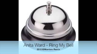 Anita Ward - Ring My Bell 2015 ElMambro Remix