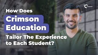 How Does Crimson Education Tailor Its Services to Meet the Unique Needs of Each Student?