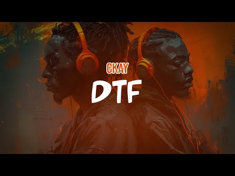 CKay - dtf (Lyric Video)