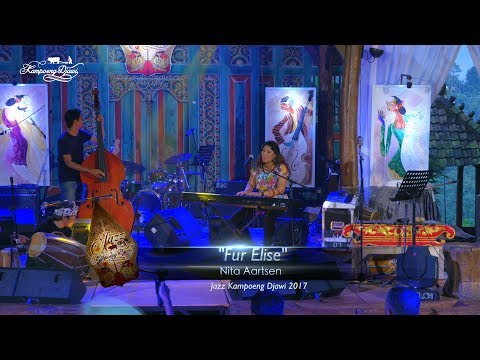 Nita Aartsen | Fur Elise | Jazz Kampoeng Djawi 2017