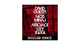 David Guetta - Hey Mama (Noodles remix - sneak peek) ft Nicki Minaj, Bebe Rexha & Afrojack