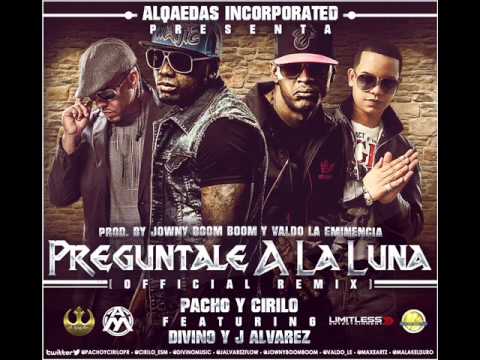 Pregúntale A La Luna (Remix) - J. Alvarez, Divino Ft Pacho Y Cirilo