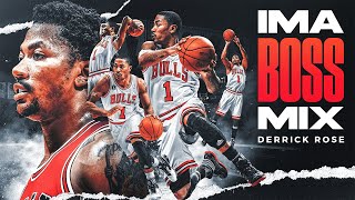 Derrick Rose - &quot;IMA BOSS MIX&quot;