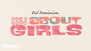 Old Dominion All I Know About Girls