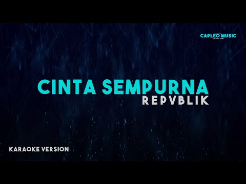 Repvblik – Cinta Sempurna (Karaoke Version)