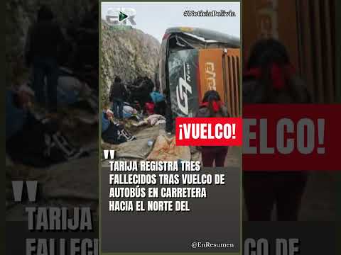TRAGEDIA EN TARIJA TRES FALLECIDOS TRAS VUELCO #ultimahora #bolivia
