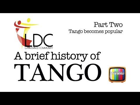 A brief history of Tango - Part 2 of 4 - Latin dance Community