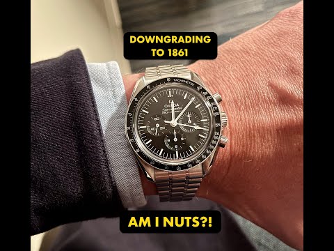Am I Nuts?! Why I'm Downgrading From the 3861 Speedmaster Moonwatch to the 1861