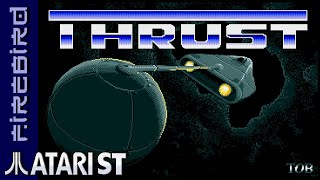 Thrust - Quick Look - Atari ST