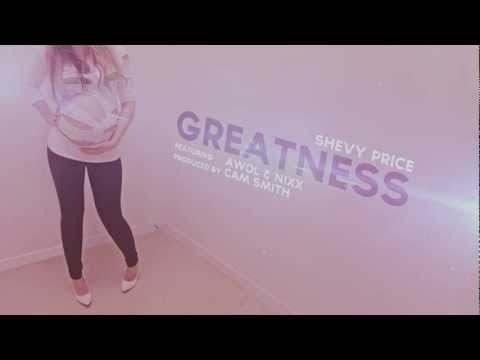 Shevy Price - Greatness x AWOL x Nixx