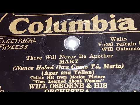 Will Osborne & His Orchestra - There Will Never Be Another Mary (1930)
