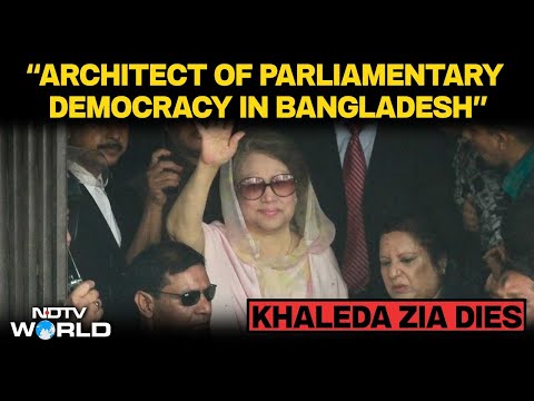 "Khaleda Zia Was The Architect Of Parliamentary Democracy In Bangladesh": NDTV's Vishnu Som