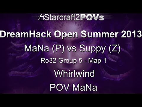 SC2 HotS - DreamHack Open 2013 - MaNa vs Suppy - Ro32 Group 5 - Map 1 - Whirlwind- MaNa