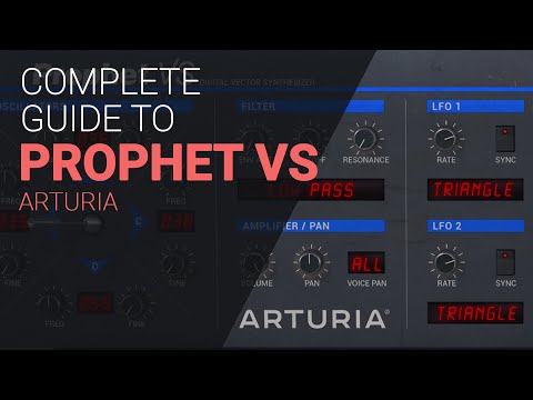 Arturia V collection Prophet VS, complete guide walkthrough tutorial.