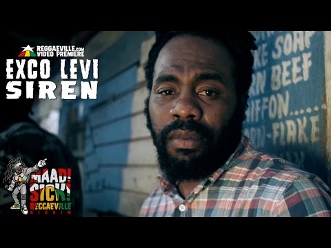 Exco Levi - Siren [Official Video | Maad Sick Reggaeville Riddim | Oneness Records 2016]