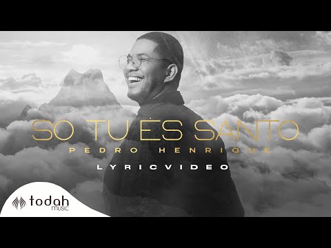 Pedro Henrique | Só Tu És Santo [Lyric Oficial]