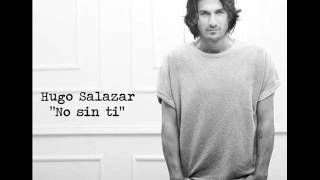 Hugo Salazar - No Sin Tí (2013)[Original Itunes]