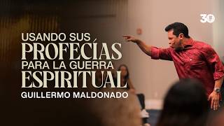 Usando sus profecías para la guerra espiritual | Guillermo Maldonado | Sermón del Domingo