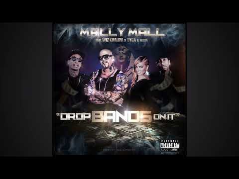 Drop Bands On It remix - Mally Mall Ft Wiz Khalifa & Tyga & Fresh & lil kez & 50 Cent & 2pac