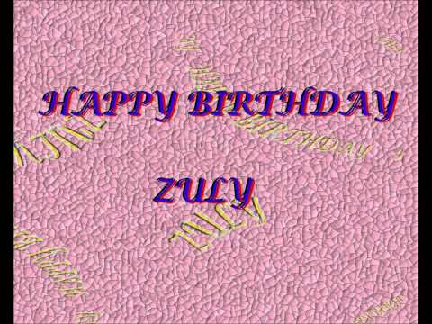 HAPPY BIRTHDAY ZULY