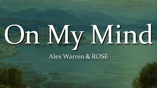Download lagu Alex Warren - On My Mind (Lyrics) ft. ROSÉ mp3