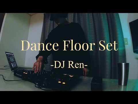 DJ Ren - Dance Floor/ 日本語ラップmix/ ハウス/ Techno/ ダンスミュージック
