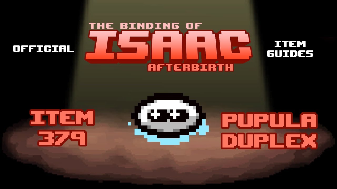 Official TBOI Item Guides No. 379: Pupula Duplex