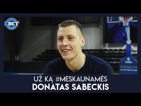 Už ką #MesKaunamės: Donatas Sabeckis