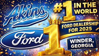 Akins Ford in Winder, GA is the #1 FORD Dealership in the WORLD for 2025!