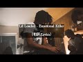 和訳 Lil Loaded Emotional Killer Lyrics