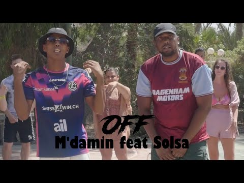 M'damin feat Solsa - OFF (Official Music Video)