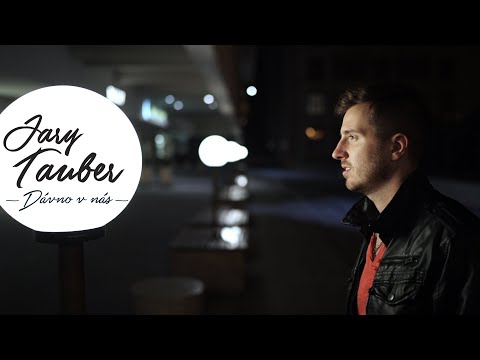 Jary Tauber - Dávno v nás (Official video)