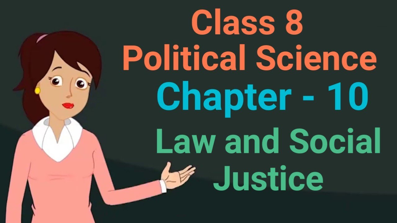 Class 8 Political Science Chapter 10 Law and Social Justice cbse ncert social science