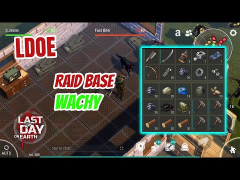 LDOE | Raid Base Wachy - Last Day On Earth
