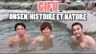 GIFU : between onsen history and nature
