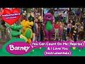 Barney You Can Count On Me Reprise I Love You Instrumentals
